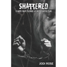 Shattered: Stories from Mothers of Incarcerated Sons