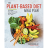The Plant-Based Diet Meal Plan: A 3-Week Kickstart Guide to Eat & Live Your Best