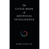 The Little Book of Artificial Intelligence
