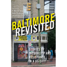 Baltimore Revisited: Stories of Inequality and Resistance in a U.S. City