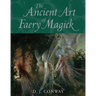 The Ancient Art of Faery Magick