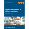 Hygiene Management in Kitchen and Service: HACCP made easy
