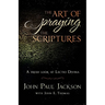 The Art of Praying The Scriptures: A Fresh Look At Lectio Divina