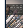 The Life And Works Of Thomas Cole
