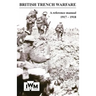 BRITISH TRENCH WARFARE 1917-1918. A Reference Manual