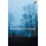 Whispering In The Dark