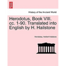 Herodotus, Book VIII. CC. 1-90. Translated Into English by H. Hailstone