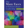 The Many Faces of School Library Leadership