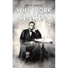 Why Work Hard?
