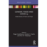 Gender, Food and Covid-19: Global Stories of Harm and Hope