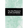 For the Pleasure of His Company: An Affair of the Misty City