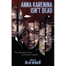 Anna Karenina Isn't Dead: The Rewritten Lives of Literary Legends