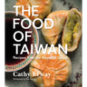 The Food of Taiwan: Recipes from the Beautiful Island
