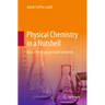 Physical Chemistry in a Nutshell: Basics for Engineers and Scientists