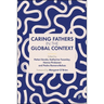 Caring Fathers in the Global Context
