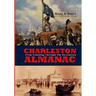 Charleston Almanac: From Founding Through the Revolution