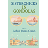 Sisterchicks in Gondolas
