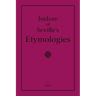 Isidore of Seville's Etymologies: Complete English Translation, Volume 2