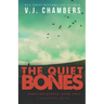 The Quiet Bones: a serial killer thriller