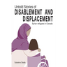 Untold Stories of Disablement and Displacement: Syrian Refugees in Canada