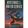 Mysteries of the United States: True Stories from US History