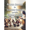 Prayer Journal for Everyday Combat against the Forces of Evil