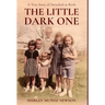 The Little Dark One: A True Story of Switched at Birth