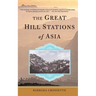 The Great Hill Stations of Asia