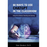 80 Ways to Use ChatGPT in the Classroom: Using AI to Enhance Teaching and Learning
