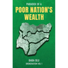 Broke Nation: Paradox of a Poor Nation's Wealth Vol. 1