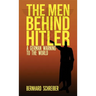 The Men Behind Hitler: A German Warning to the World