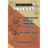 The Unbelievable World of Amazing Facts: A Journey for 10-Year-Old Explorers: An Adventure Packed with Fun Facts, Hands-On Experiments, and Fascinatin