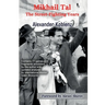 Mikhail Tal: The Street-Fighting Years