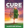 The Cure for Mental Illness