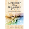 Leadership in a Globalized World: Complexity, Dynamics, and Risks