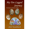 My Ten Legged Journey: The Road to Rainbow Bridge
