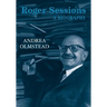 Roger Sessions: A Biography