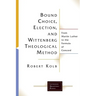 Bound Choice, Election, and Wittenberg Theological Method: From Martin Luther to the Formula of Concord