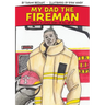 My Dad the Fireman