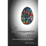 The Inconsequential Child: Overcoming Emotional Neglect