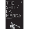 The Shit/La Merda