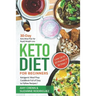 Keto Diet for Beginners: 30-Day Keto Meal Plan for Rapid Weight Loss. Ketogenic Meal Prep Cookbook Full of Easy to Follow Recipes! Lose up to 2
