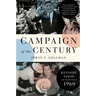 Campaign of the Century: Kennedy, Nixon, and the Election of 1960