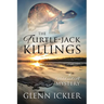 The Turtle-jack Killings: A Mitch and Al Mystery