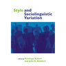 Style and Sociolinguistic Variation