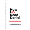 How to Read Daniel