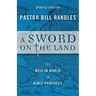 A Sword On The Land: The Muslim World in Bible Prophecy