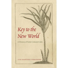 Key to the New World: A History of Early Colonial Cuba
