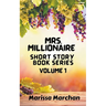 Mrs. Millionaire Short Story Book Series Volume 1