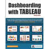 Dashboarding with Tableau: Design Interactive Dashboarding Applications powered with Data Load Concepts, Advanced Calculations, Insightful Visualizati
